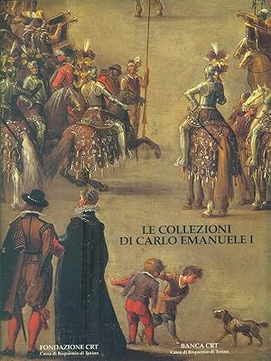 Bild des Verkufers fr Le collezioni di Carlo Emanuele I zum Verkauf von Librodifaccia