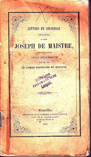 Image du vendeur pour LETTRES ET OPUSCULES INEDITS DU COMTE JOSEPH DE MAISTRE. NOTICE BIOGRAPHIQUE PAR SON FILS LE COMTE RODOLPHE DE MAISTRE. mis en vente par Books Never Die