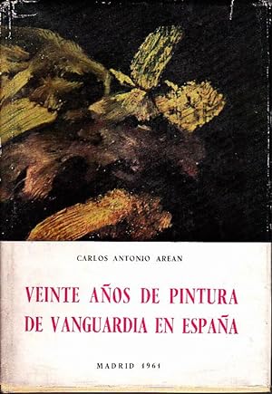 VEINTE AÑOS DE PINTURA DE VANGUARDIA EN ESPAÑA.