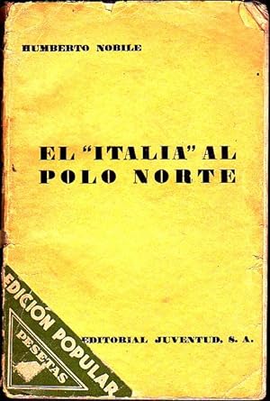 Image du vendeur pour EL ITALIA AL POLO NORTE. mis en vente par Books Never Die