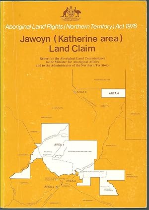 Aboriginal Land Rights (Northern Territory) Act 1976 - Jawoyn (Katherine Area) Land Claim Report ...