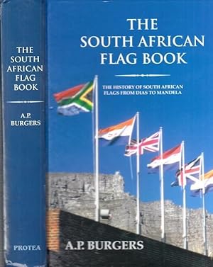 Image du vendeur pour The History of South African Flags from Dias to Mandela. mis en vente par Antiquariat Carl Wegner