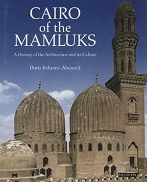 Seller image for Cairo of the Mamluks: A History of Architecture and Its Culture for sale by Joseph Burridge Books