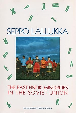 The East Finnic minorities in the Soviet Union: An appraisal of the erosive trends (Suomalaisen t...