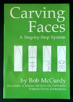 Carving Faces: A Step-By Step System
