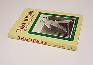 Seller image for Tiger' O'Reilly - 60 Years in Cricket for sale by CURIO
