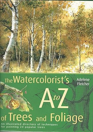 Bild des Verkufers fr Watercolorist's A to Z of Trees and Foliage. zum Verkauf von Deeside Books