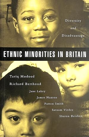 Ethnic Minorities in Britain: Diversity and Disadvantage - The Fourth National Survey of Ethnic M...