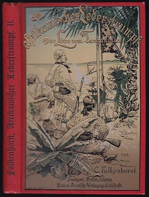 Bild des Verkufers fr Ein Afrikanischer Lederstrumpf. Zweite Abteilung. Der Lwe von Tanganyika. Der reiferen Jugend erzhlt. Mit 6 Bildern in Tondruck von F. Bergen zum Verkauf von Graphem. Kunst- und Buchantiquariat