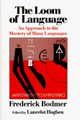 Seller image for The Loom of Language: An Approach to the Mastery of Many Languages (Paperback or Softback) for sale by BargainBookStores