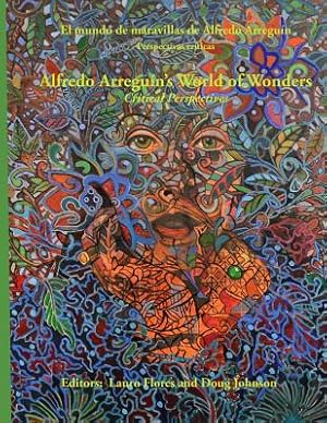 Seller image for Alfredo Arreguin's World of Wonders: Critical Perspectives (Paperback or Softback) for sale by BargainBookStores