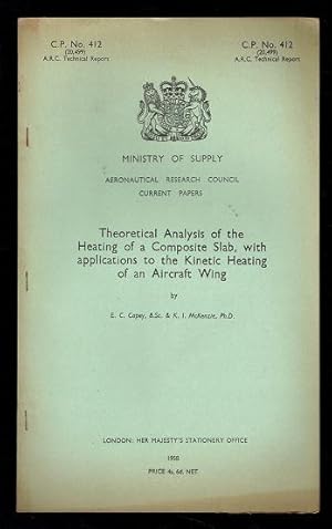 Seller image for Theoretical Analysis of the Heating of a Composite Slab with Applications to the Kinetic Heating of an Aircraft Wig for sale by Sonnets And Symphonies