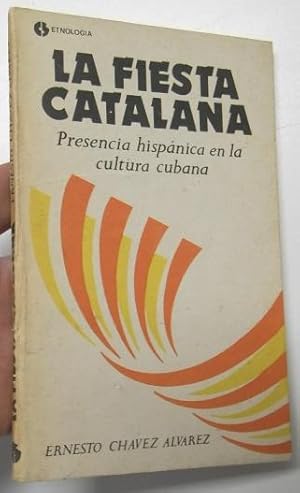 Immagine del venditore per La fiesta catalana. Presencia hispnica en la cultura cubana venduto da Librera Mamut