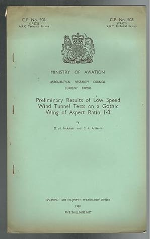 Seller image for Preliminary Results of Low Speed Wind Tunnel Tests on a Gothic Wing of Aspect Ration 1.0 for sale by Sonnets And Symphonies