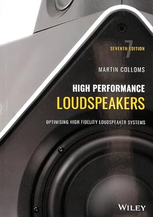 Immagine del venditore per High Performance Loudspeakers : Optimising High Fidelity Loudspeaker Systems venduto da GreatBookPrices