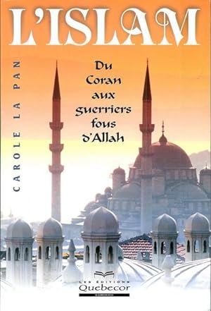 Imagen del vendedor de L'islam. Du Coran Aux Guerriers Fous D'allah (Essais) a la venta por Livres Norrois