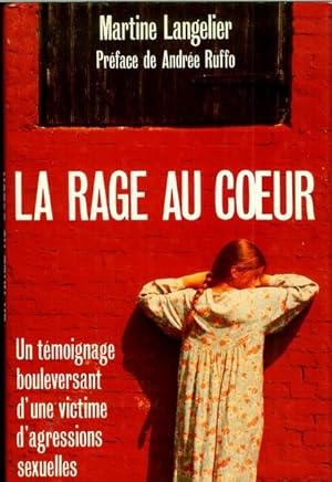 La Rage Au Coeur