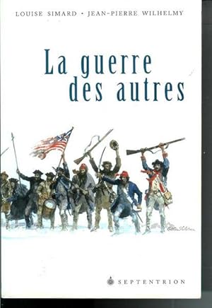 Bild des Verkufers fr LA GUERRE DES AUTRES zum Verkauf von Livres Norrois