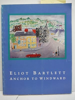 Eliot Bartlett: Anchor to Windward