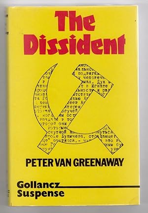 Seller image for The Dissident by Peter Van Greenaway (First Edition) File Copy for sale by Heartwood Books and Art
