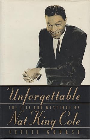 Imagen del vendedor de Unforgettable: The Life and Mystique of Nat King Cole a la venta por lamdha books