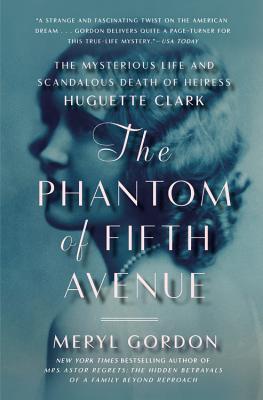 Image du vendeur pour The Phantom of Fifth Avenue: The Mysterious Life and Scandalous Death of Heiress Huguette Clark (Paperback or Softback) mis en vente par BargainBookStores