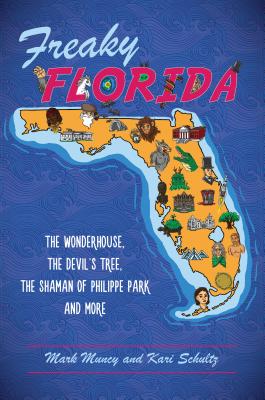 Seller image for Freaky Florida: The Wonderhouse, the Devil's Tree, the Shaman of Philippe Park, and More (Paperback or Softback) for sale by BargainBookStores