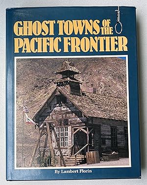 Seller image for Ghost Towns of the Pacific Frontier for sale by Light and Shadow Books