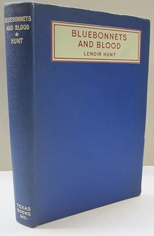 Seller image for Bluebonnets and Blood; The Romance of "Tojas" for sale by Midway Book Store (ABAA)