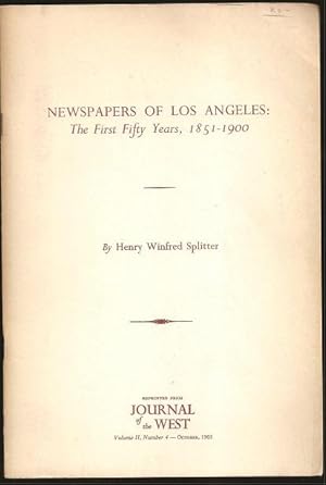 Seller image for Newspapers of Los Angeles: The First Fifty Years, 1851-1900 for sale by The Book Collector, Inc. ABAA, ILAB