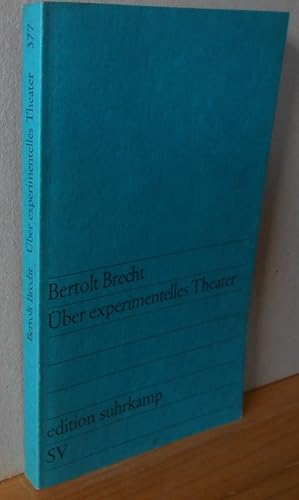 Über experimentelles Theater. Bertolt Brecht. Hrsg. von Werner Hecht / Edition Suhrkamp ; 377