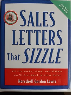 Seller image for Sales Letters That Sizzle : All the Hooks, Lines, and Sinkers You'll Ever Need to Close Sales for sale by The Self Helper