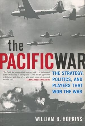 Seller image for The Pacific War: The Strategy, Politics, And Players That Won The War for sale by Kenneth A. Himber