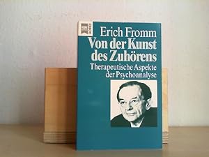 Fromm, Erich: Schriften aus dem Nachlass; Teil: Bd. 5., Von der Kunst des Zuhörens : therapeutisc...