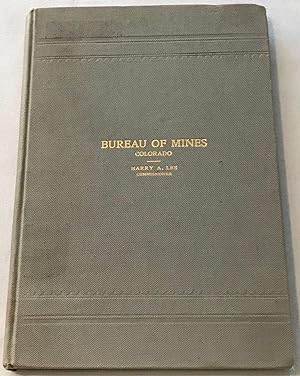 Colorado: Report of the State Bureau of Mines Denver, U.S.A.: For the Years 1901-2