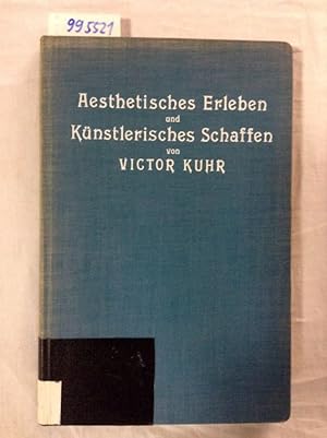 Seller image for sthetisches Erleben und Knstlerisches Schaffen. Psychologisch-sthetische Untersuchungen for sale by Versand-Antiquariat Konrad von Agris e.K.