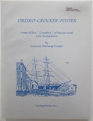 Drisko-Crocker-Foster. Some of the "Coasters" of Maine and New Hampshire