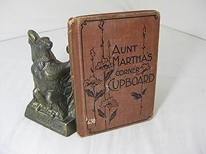 Seller image for AUNT MARTHA'S CORNER CUPBOARD, or, Stories about Tea, Coffee, Sugar, Rice, etc. for sale by Frey Fine Books