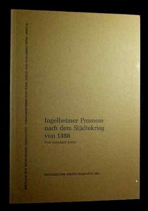 Bild des Verkufers fr Ingelheimer Prozesse nach dem Stdtekrieg von 1388. Beitrge zur Ingelheimer Geschichte ; H. 32 zum Verkauf von Roland Antiquariat UG haftungsbeschrnkt