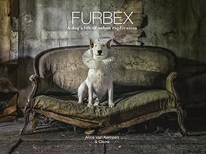 Immagine del venditore per Furbex : A Dog's Life of Urban Exploration venduto da GreatBookPrices