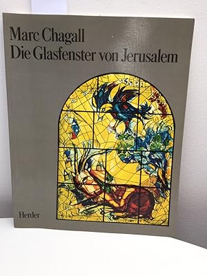 Bild des Verkufers fr Die Glasfenster von Jerusalem. Einf. von Jean Leymarie. [bers.: Hans Schmidths u. Ursula Stadler] zum Verkauf von Kepler-Buchversand Huong Bach