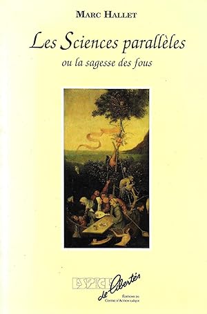 Sciences paralllèles, ou la sagesse des fous (Les)