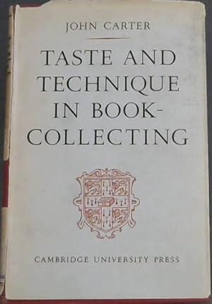 Bild des Verkufers fr TASTE AND TECHNIQUE IN BOOK COLLECTING zum Verkauf von Chapter 1