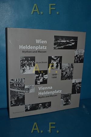 Bild des Verkufers fr Wien, Heldenplatz : Mythen und Massen 1848 - 1998 [Begleitbuch zur gleichnamigen Ausstellung] = Vienna, Heldenplatz. zum Verkauf von Antiquarische Fundgrube e.U.