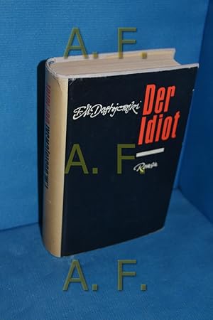 Seller image for Der Idiot : ein Roman in 4 Teilen for sale by Antiquarische Fundgrube e.U.