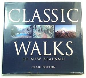 Seller image for Classic Walks of New Zealand for sale by PsychoBabel & Skoob Books