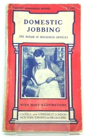 Image du vendeur pour Domestic Jobbing: The Repair of Household Articles mis en vente par PsychoBabel & Skoob Books