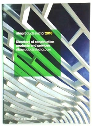 RIBA Product Selector 2016: Directory of Construction Products and Services