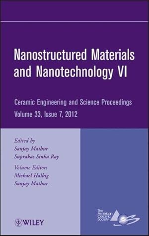 Seller image for Nanostructured Materials and Nanotechnology VI : A Collection of Papers Presented at the 36th International Conference on Advanced Ceramics and Composites January 22-27, 2012 Daytona Beach, Florida for sale by GreatBookPrices