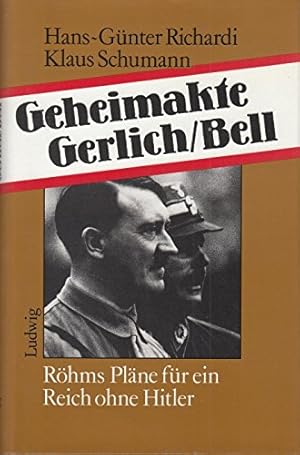 Immagine del venditore per Geheimakte Gerlich/Bell : Rhms Plne fr ein Reich ohne Hitler. venduto da Allguer Online Antiquariat